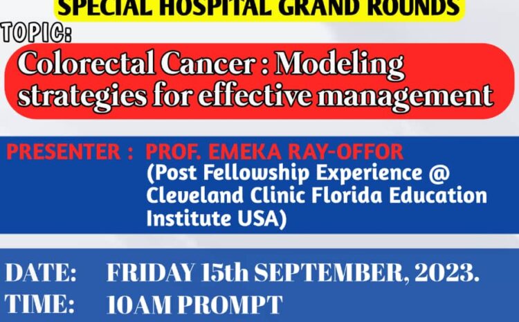  September Hospital Grand Round: Colorectal cancer; modeling strategies for effective management.